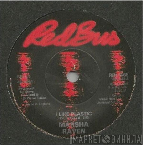 Marsha Raven - I Like Plastic