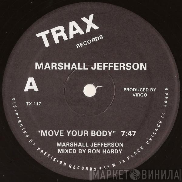 Marshall Jefferson / Jamie Principle  - Move Your Body / Baby Wants To Ride