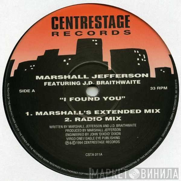 Marshall Jefferson Featuring J.D. Braithwaite  - I Found You