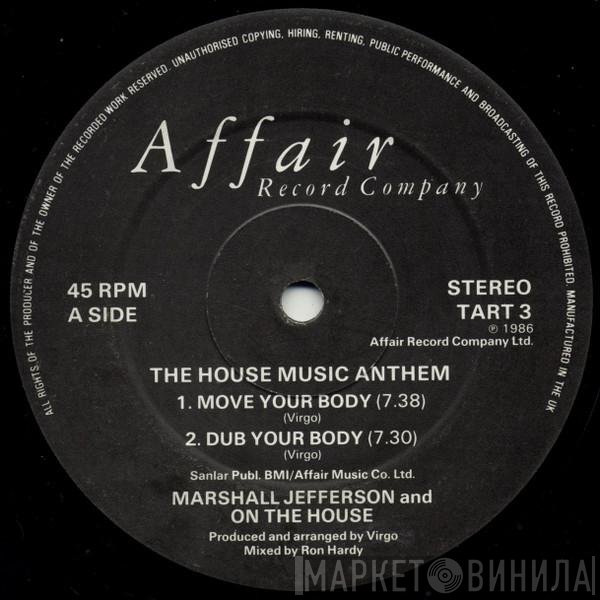 Marshall Jefferson, On The House - The House Music Anthem