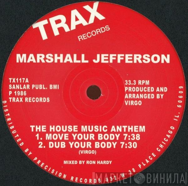 Marshall Jefferson - The House Music Anthem