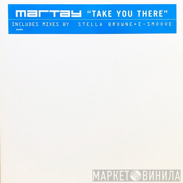 Martay - Take You There