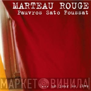 Marteau Rouge  - ... Un Jour Se Lève