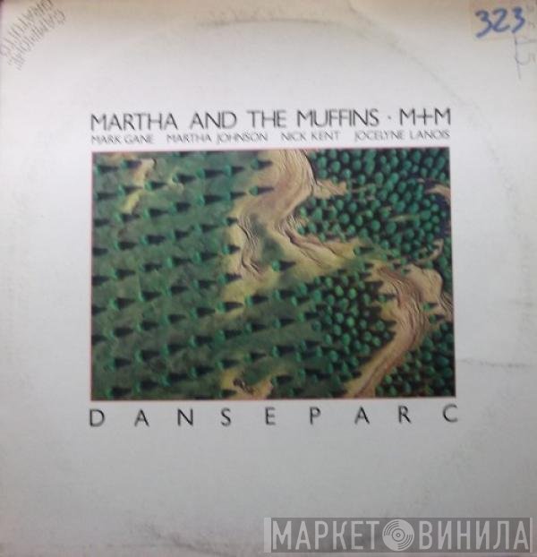 Martha And The Muffins • M + M  - Danseparc