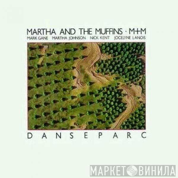 Martha And The Muffins · M + M  - Danseparc