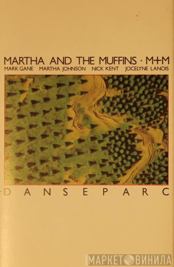 Martha And The Muffins · M + M  - Danseparc