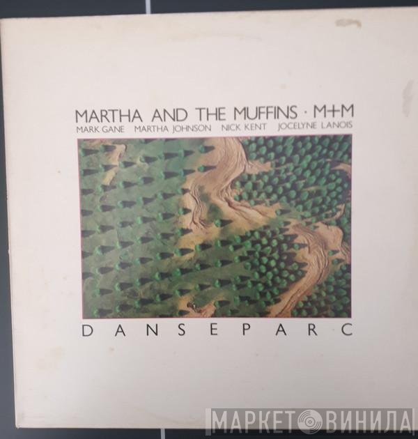 Martha And The Muffins · M + M  - Danseparc