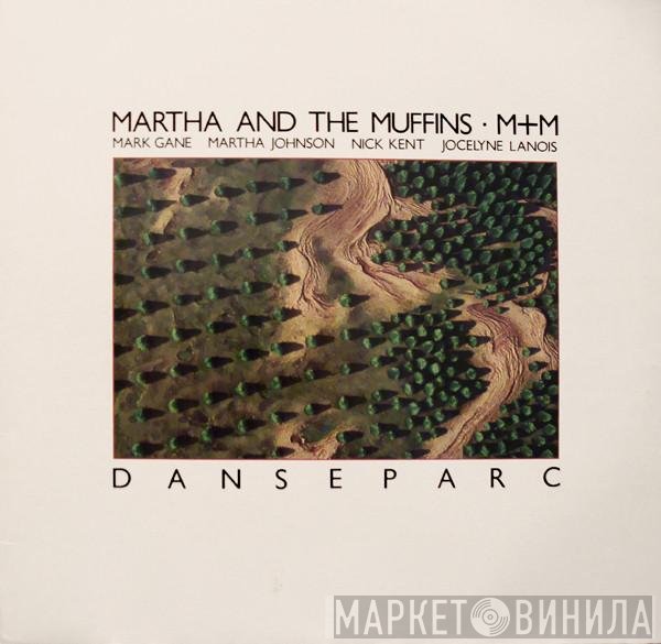 Martha And The Muffins / M + M  - Danseparc