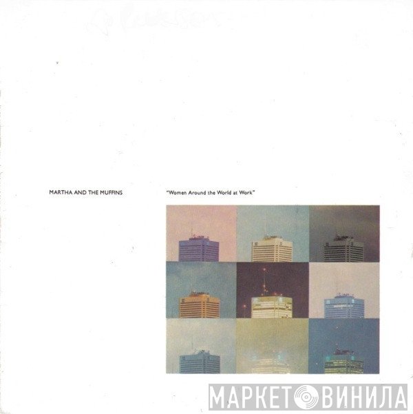 Martha And The Muffins - Women Around The World At Work