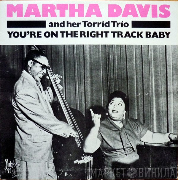 Martha Davis And Her Torrid Trio - You're On The Right Track Baby