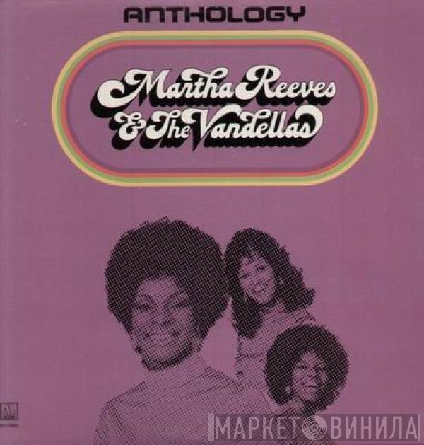 Martha Reeves & The Vandellas  - Anthology