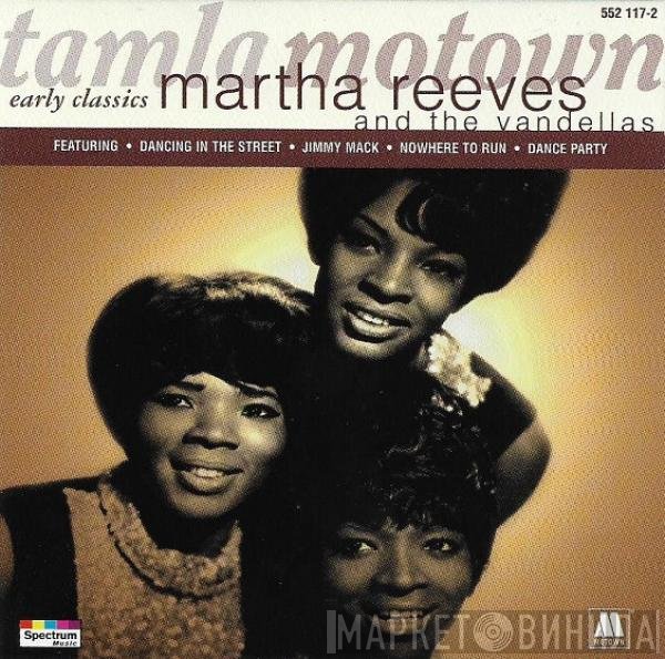 Martha Reeves & The Vandellas  - Early Classics