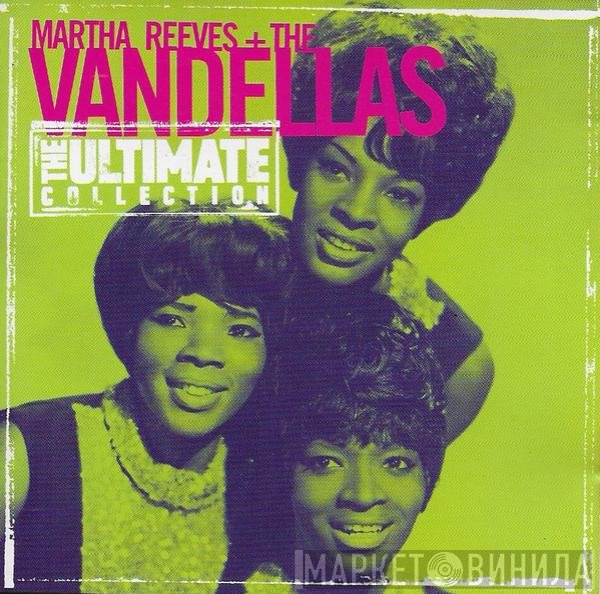 Martha Reeves & The Vandellas  - The Ultimate Collection