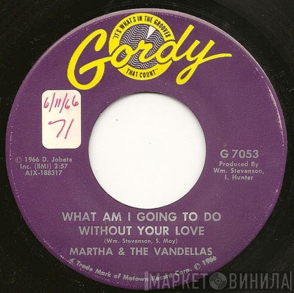 Martha Reeves & The Vandellas - What Am I Going To Do Without Your Love