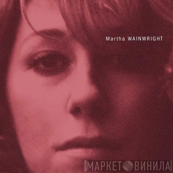 Martha Wainwright  - Martha Wainwright
