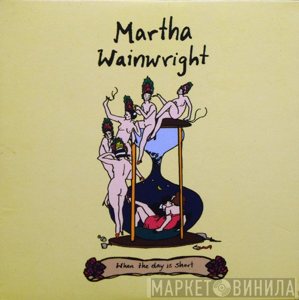 Martha Wainwright  - When The Day Is Short