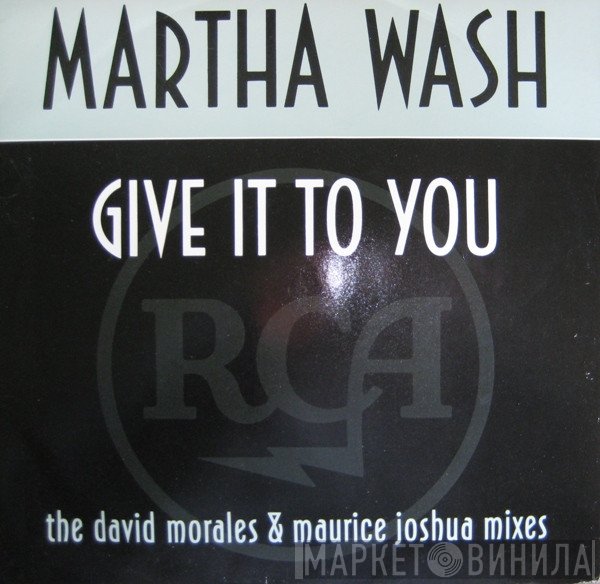 Martha Wash - Give It To You (The David Morales &amp; Maurice Joshua Mixes)
