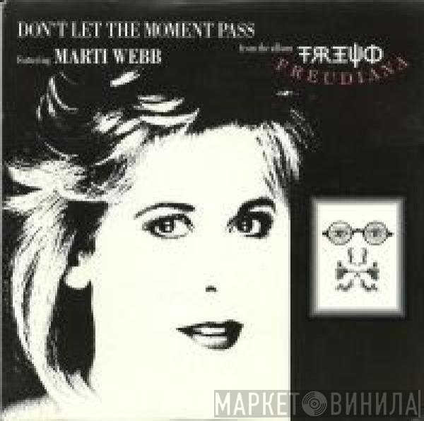 Marti Webb, Freudiana - Don't Let The Moment Pass