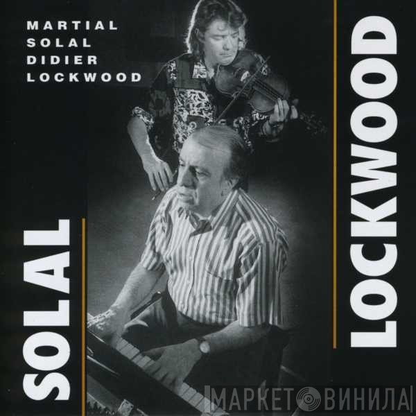Martial Solal - Didier Lockwood  - Solal Lockwood