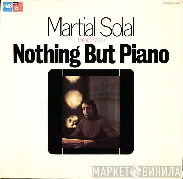 Martial Solal  - Nothing But Piano