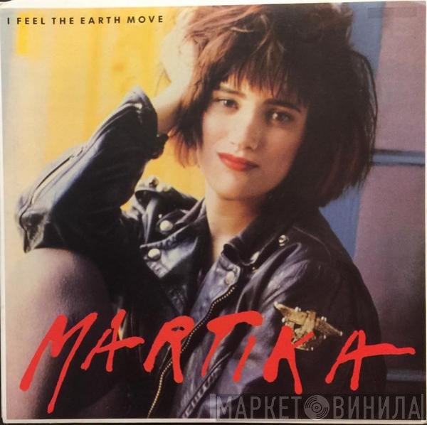 Martika  - I Feel The Earth Move