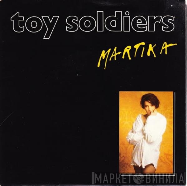 Martika  - Toy Soldiers