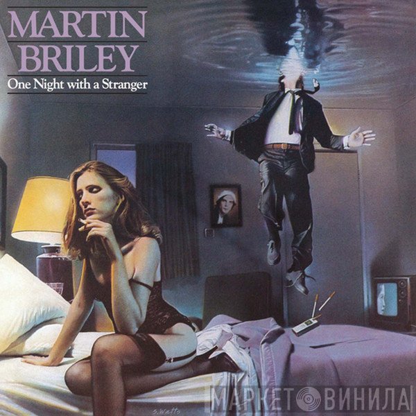 Martin Briley - One Night With A Stranger