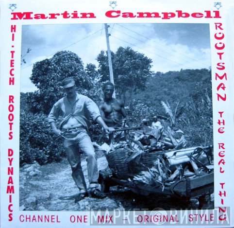 Martin Campbell & Hi Tech Roots Dynamics  - Rootsman - The Real Thing