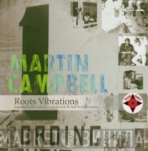 Martin Campbell  - Roots Vibrations