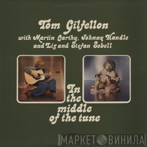 Martin Carthy, Johnny Handle, Tom Gilfellon, Liz Sobell, Stefan Sobell - In The Middle Of The Tune