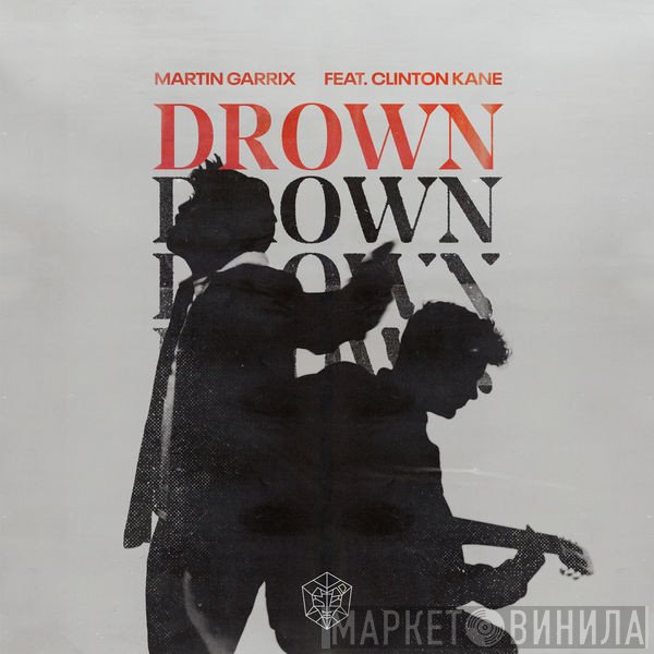 Martin Garrix Feat. Clinton Kane  - Drown