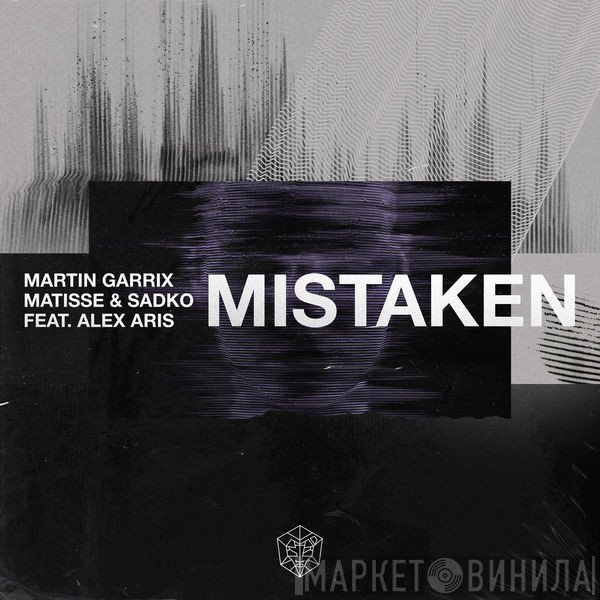 Martin Garrix, Matisse & Sadko Feat. Alex Aris  - Mistaken