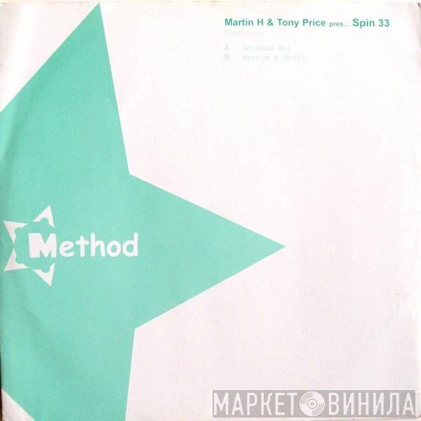 Martin H & Tony Price pres... Spinn:33  - Believe