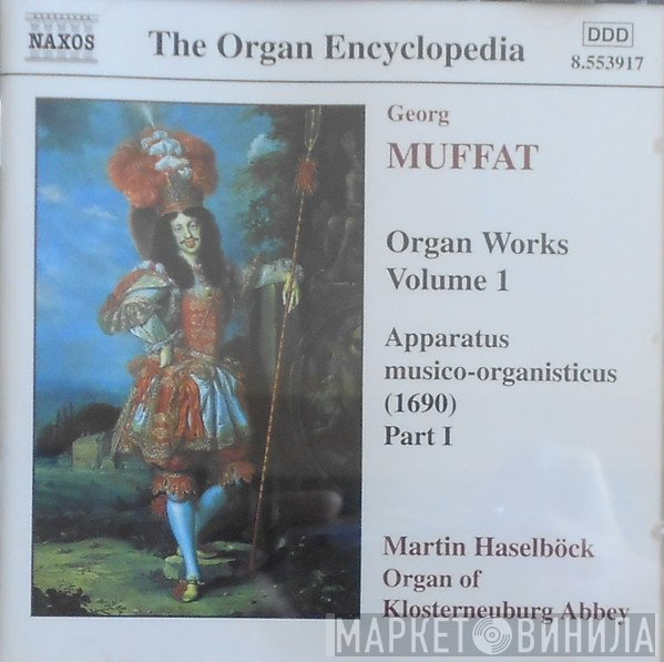 Martin Haselböck, Georg Muffat - Organ Works Volume 1 (Apparatus Musico-Organisticus (1690) Part I)
