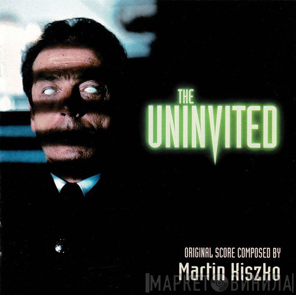 Martin Kiszko - The Uninvited (Original Score)