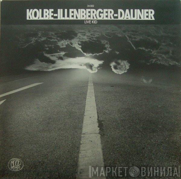 Martin Kolbe - Ralf Illenberger - Wolfgang Dauner  - Live Kid
