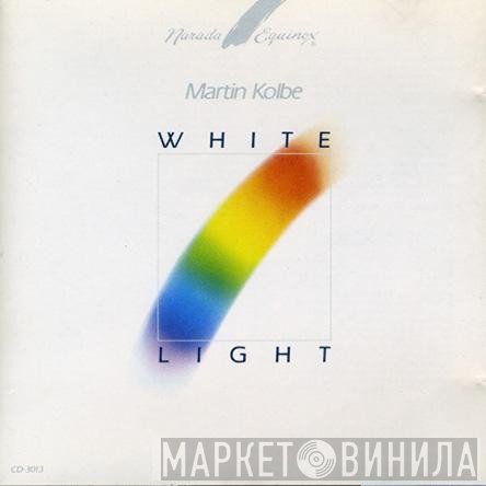 Martin Kolbe - White Light