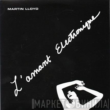 Martin Lloyd - L'Amant Electronique