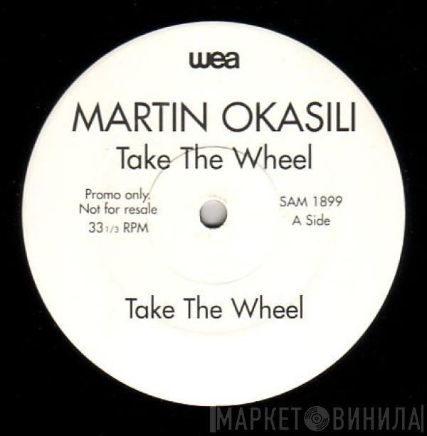 Martin Okasili - Take The Wheel