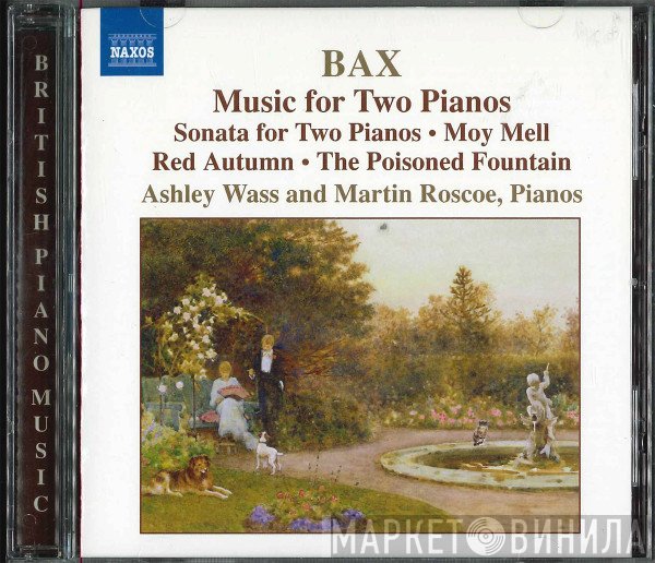 Martin Roscoe, Ashley Wass, Arnold Bax - Music For Two Pianos