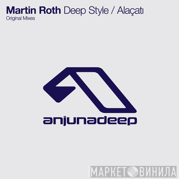 Martin Roth  - Deep Style / Alaçatı