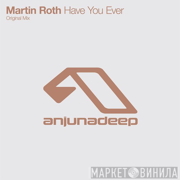 Martin Roth  - Have You Ever