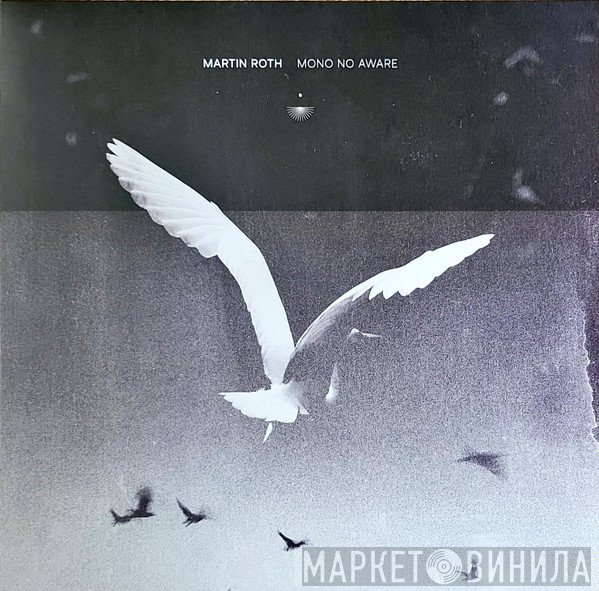 Martin Roth  - Mono No Aware