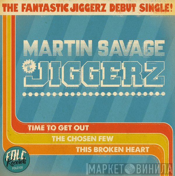 Martin Savage &amp; The Jiggerz - Time To Get Out