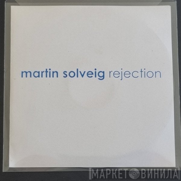 Martin Solveig ,Feat Jay Sebag  - Rejection