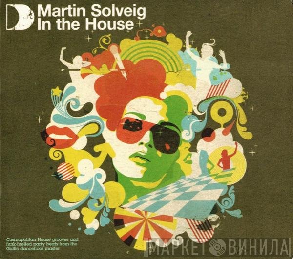 Martin Solveig  - In The House