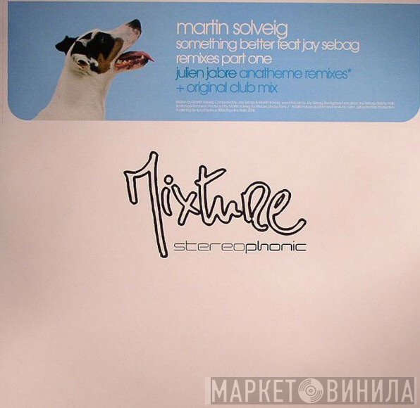 Martin Solveig, Jay Sebag - Something Better (Remixes Part 1)