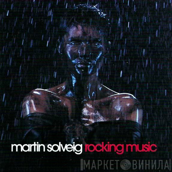 Martin Solveig  - Rocking Music