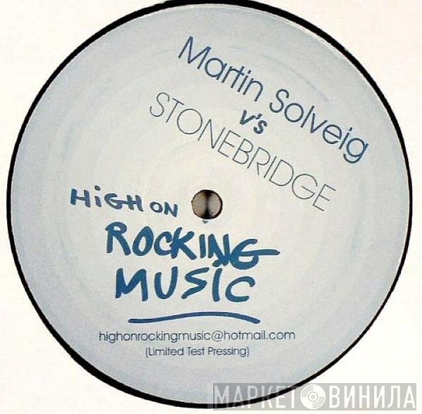 Martin Solveig v's StoneBridge  - High On Rocking Music