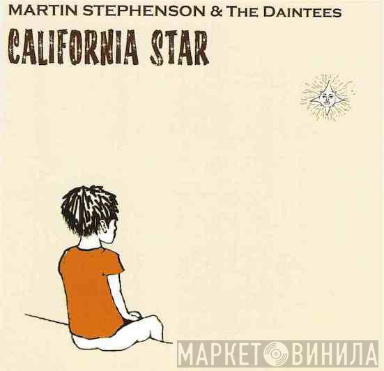 Martin Stephenson And The Daintees - California Star